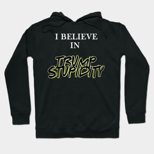 trump is stupid Hoodie